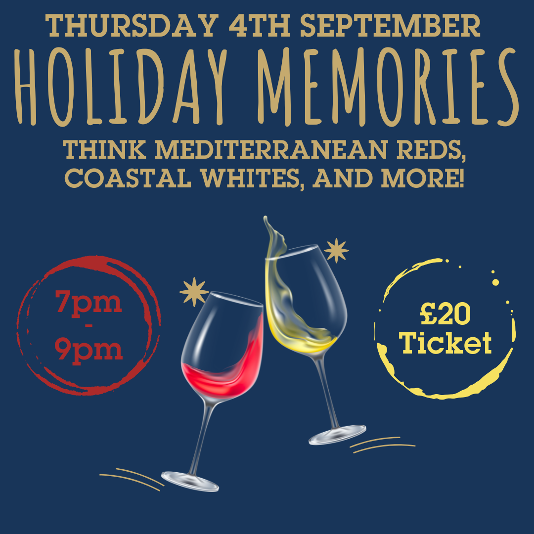 07 Wine Tasting / Holiday Memories / Thursday 4th September 2025 / 7pm - 9pm
