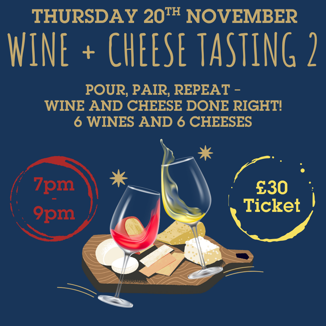 10. Wine & Cheese Tasting 2 - Thursday 20th November, 7pm