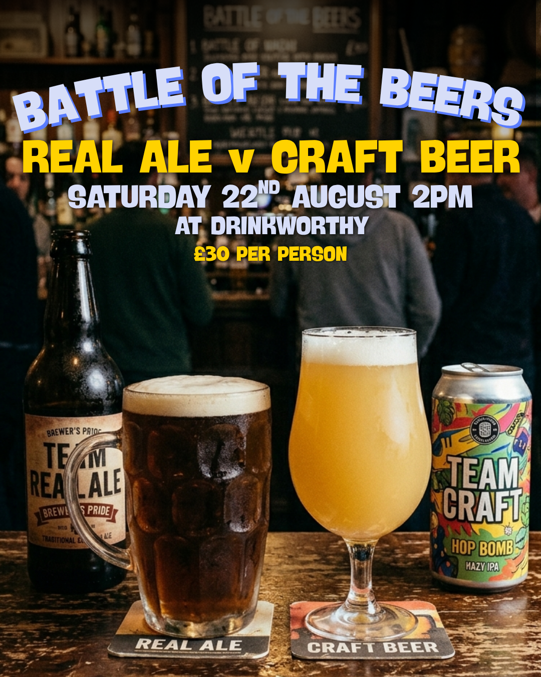 23. Battle of the Beers | Real Ale vs Craft Beer Tasting | Saturday 22 August 2PM