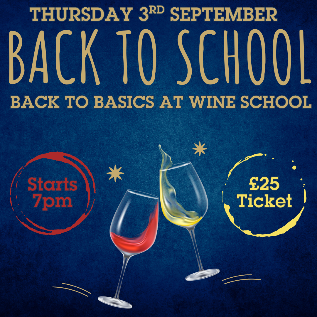 24. Wine School: Back to Basics Tasting Night | Thursday 3 September 7PM
