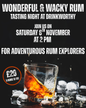 09. Wonderful & Wacky Rum Tasting at Drinkworthy Saturday 8th November
