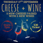25. New Season Cheese & Wine Night | Thursday 17 September 7PM