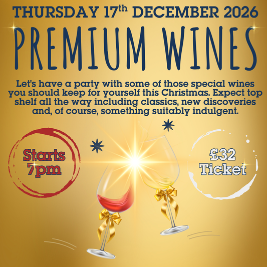 27b. Premium Wine Tasting - THURSDAY 17 DECEMBER 2026 - 7pm