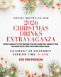 26g. Christmas Drinks Extravaganza 2026 - SATURDAY 28 NOVEMBER 2026 3 - 4pm
