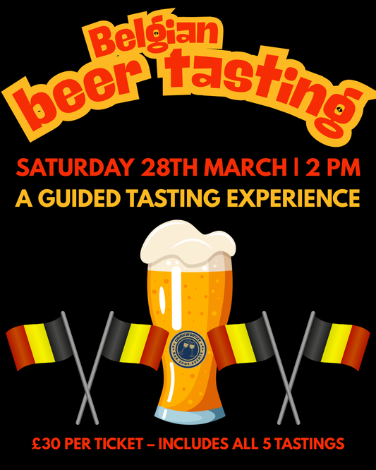 00. BELGIAN BEER TASTING EXPERIENCE* Saturday 28th March | 2 PM