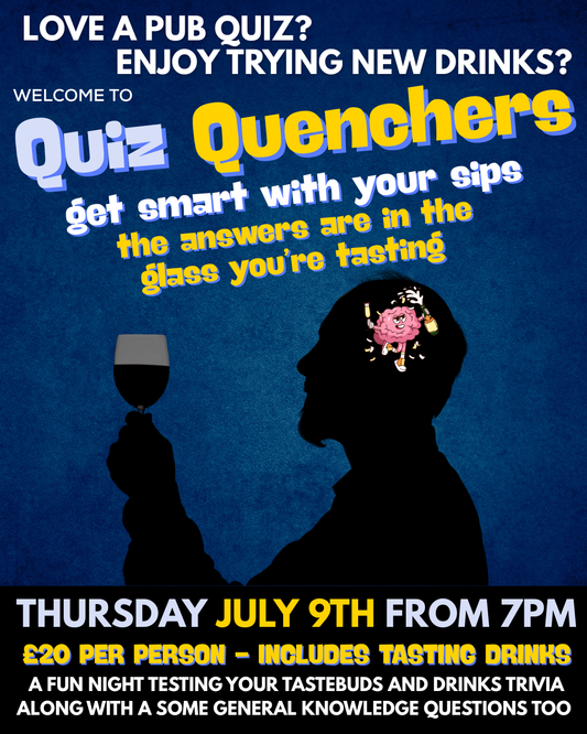17. Quiz Quenchers | Drinks Pub Quiz & Blind Tasting Night | Thursday 9 July 7PM
